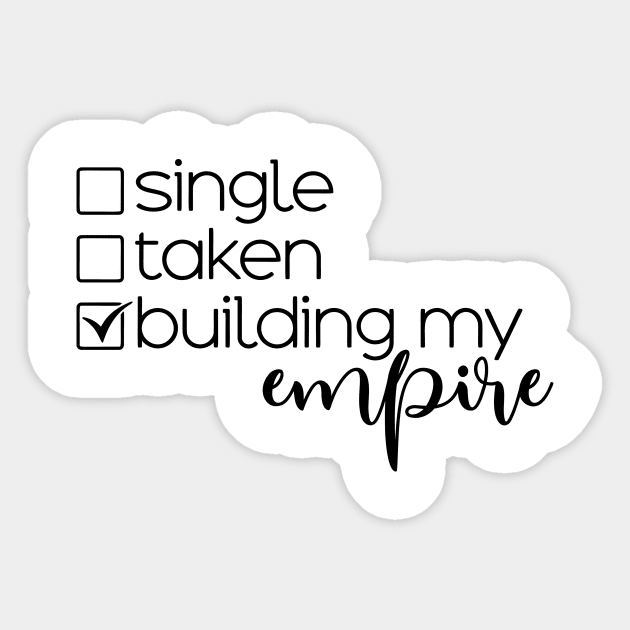 Building My Empire. Boss Ladies. Inspirational Quote Art Sticker by GupShup